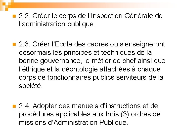 n 2. 2. Créer le corps de l’Inspection Générale de l’administration publique. n 2.