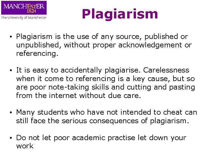 Plagiarism • Plagiarism is the use of any source, published or unpublished, without proper