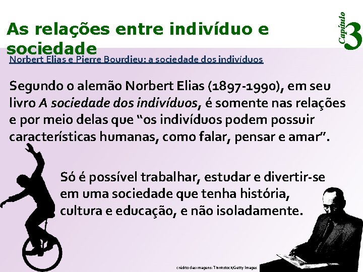 Norbert Elias e Pierre Bourdieu: a sociedade dos indivíduos Capítulo As relações entre indivíduo
