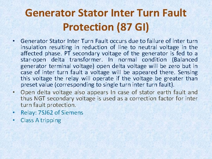 Generator Stator Inter Turn Fault Protection (87 GI) • Generator Stator Inter Turn Fault