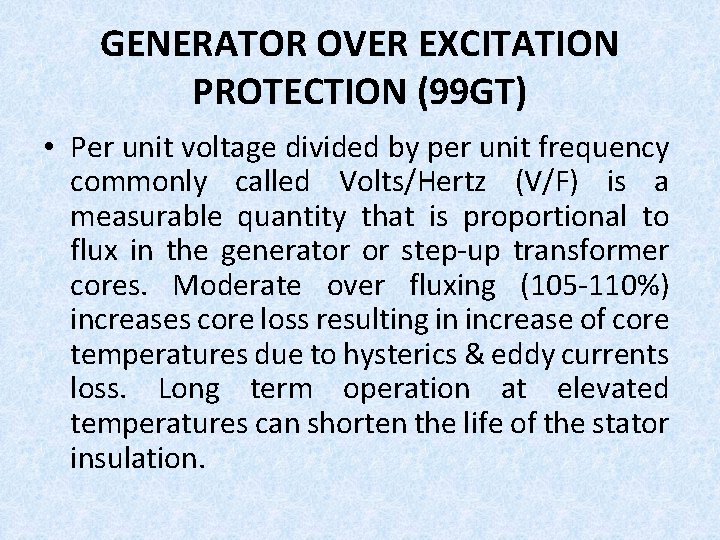 GENERATOR OVER EXCITATION PROTECTION (99 GT) • Per unit voltage divided by per unit