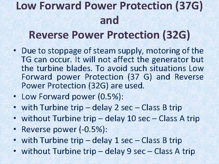 Low Forward Power Protection (37 G) and Reverse Power Protection (32 G) • Due