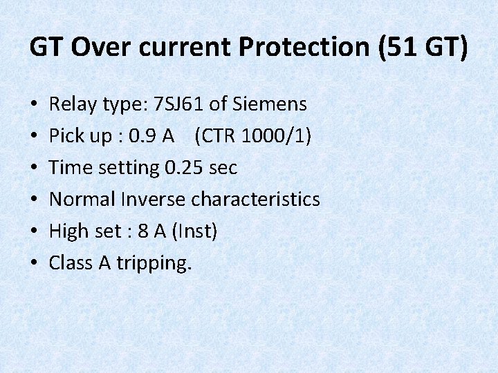 GT Over current Protection (51 GT) • • • Relay type: 7 SJ 61