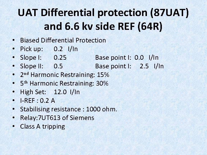 UAT Differential protection (87 UAT) and 6. 6 kv side REF (64 R) •
