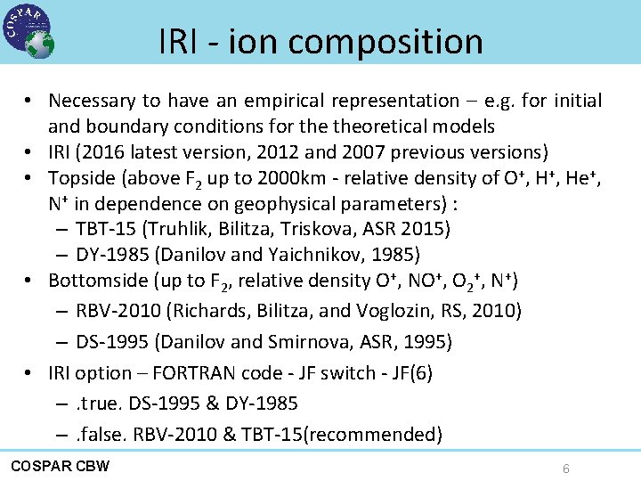 IRI - ion composition • Necessary to have an empirical representation – e. g.