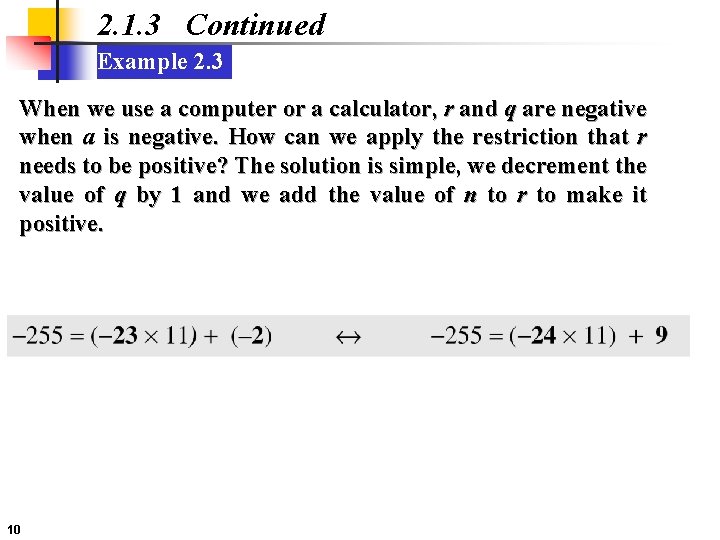 2. 1. 3 Continued Example 2. 3 When we use a computer or a