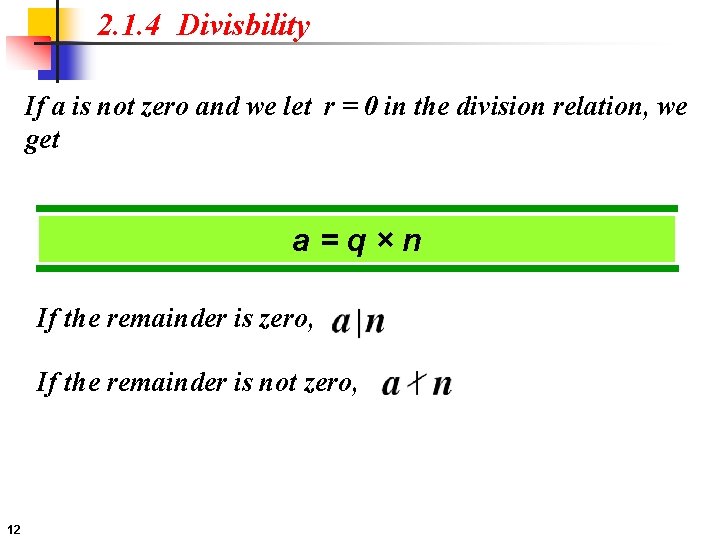 2. 1. 4 Divisbility If a is not zero and we let r =