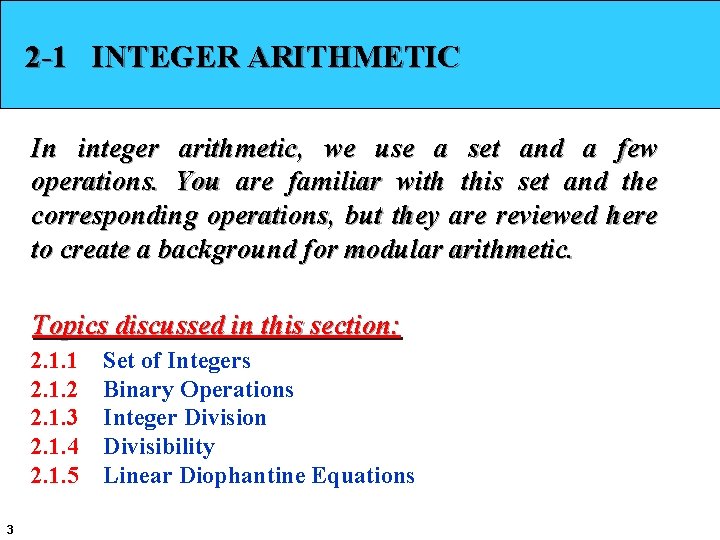 2 -1 INTEGER ARITHMETIC In integer arithmetic, we use a set and a few