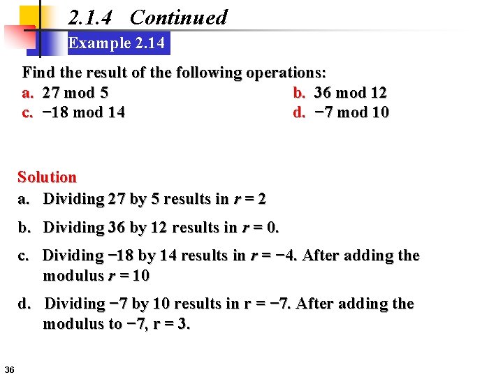 2. 1. 4 Continued Example 2. 14 Find the result of the following operations: