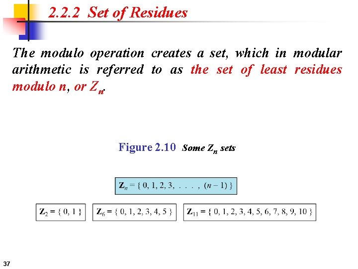 2. 2. 2 Set of Residues The modulo operation creates a set, which in