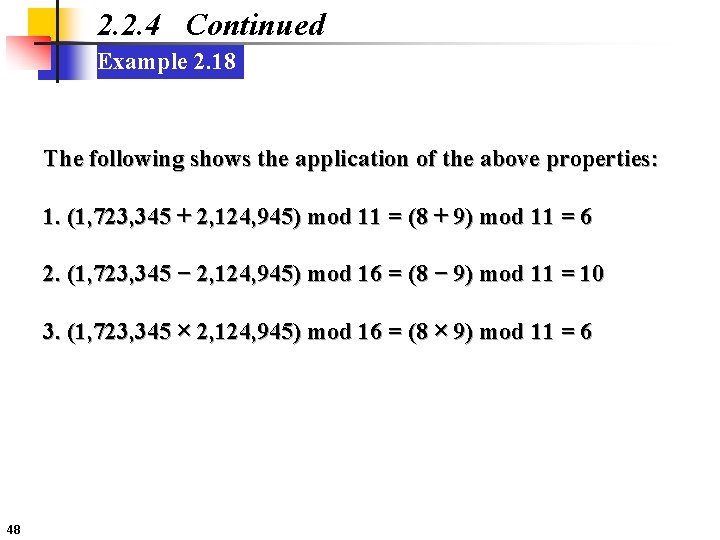 2. 2. 4 Continued Example 2. 18 The following shows the application of the