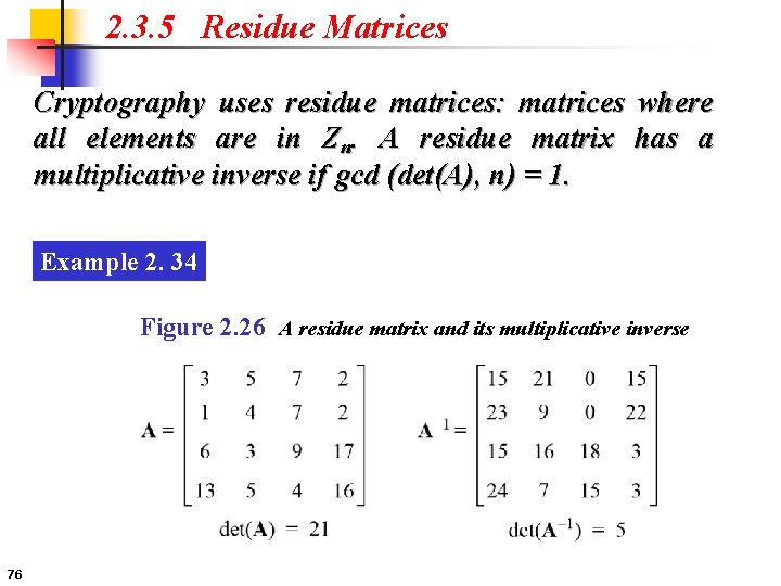2. 3. 5 Residue Matrices Cryptography uses residue matrices: matrices where all elements are