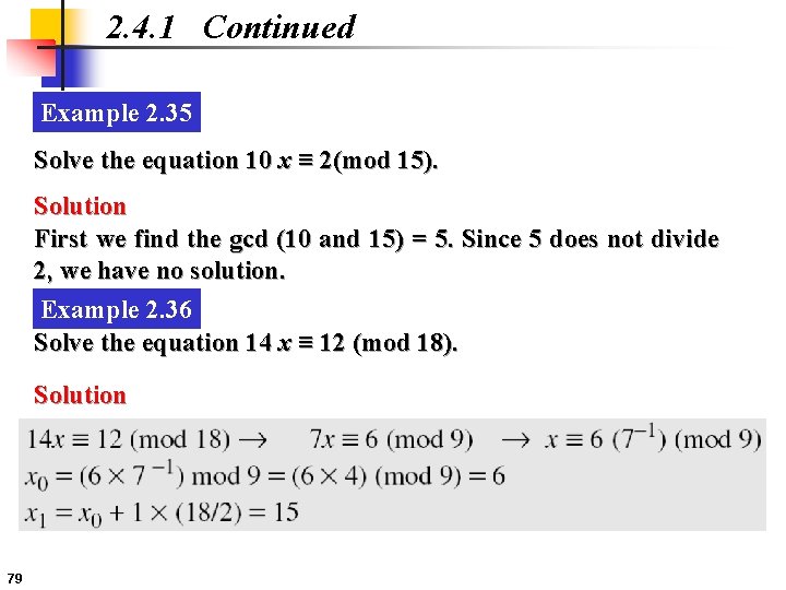 2. 4. 1 Continued Example 2. 35 Solve the equation 10 x ≡ 2(mod