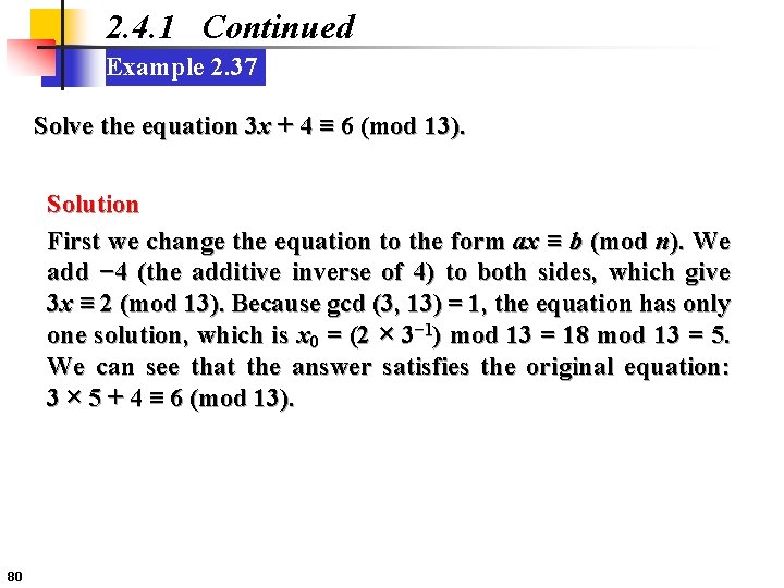 2. 4. 1 Continued Example 2. 37 Solve the equation 3 x + 4