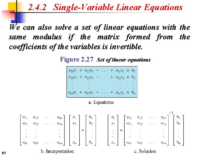 2. 4. 2 Single-Variable Linear Equations We can also solve a set of linear