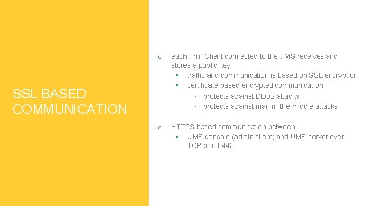 o each Thin Client connected to the UMS receives and stores a public key