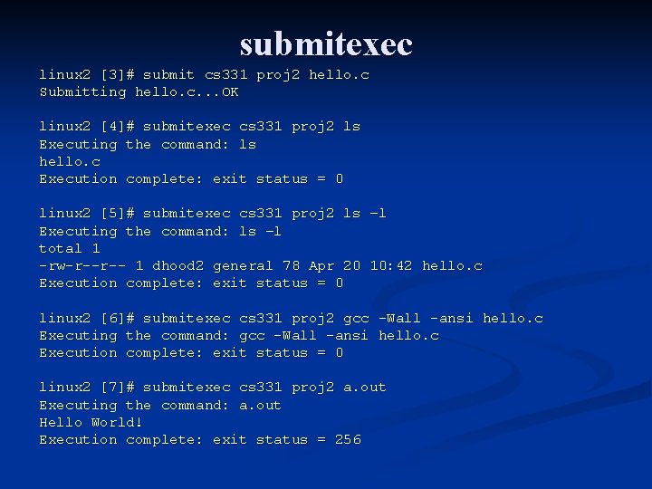 submitexec linux 2 [3]# submit cs 331 proj 2 hello. c Submitting hello. c.