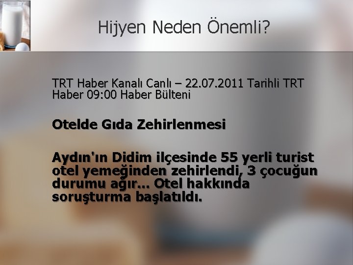 Hijyen Neden Önemli? TRT Haber Kanalı Canlı – 22. 07. 2011 Tarihli TRT Haber