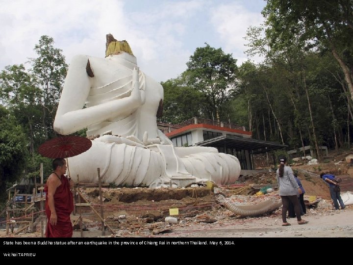 State has been a Buddha statue after an earthquake in the province of Chiang
