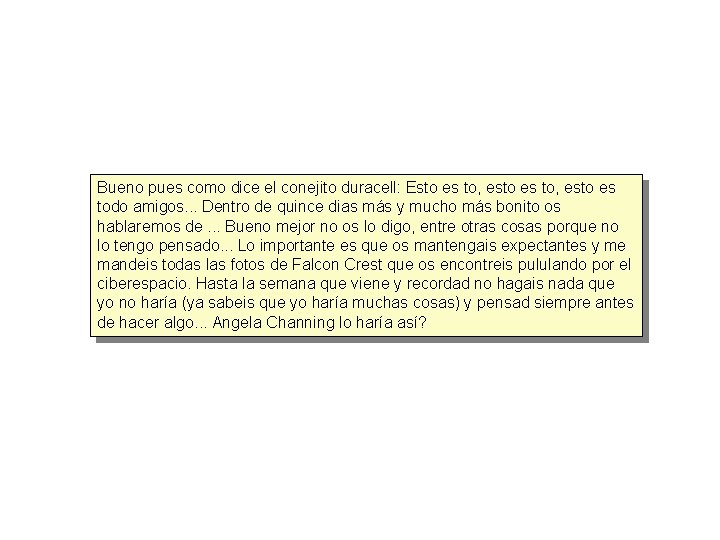 Bueno pues como dice el conejito duracell: Esto es to, esto es todo amigos.