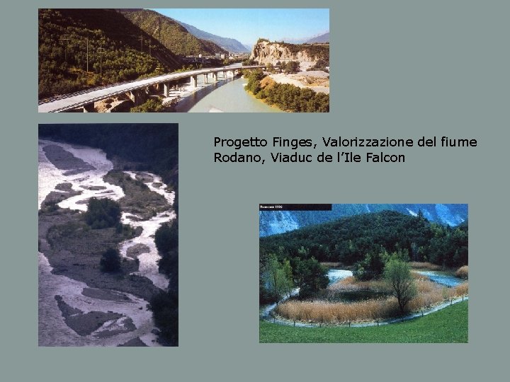 Progetto Finges, Valorizzazione del fiume Rodano, Viaduc de l’Ile Falcon 