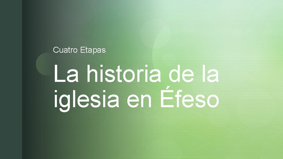 Cuatro Etapas La historia de la iglesia en Éfeso z Cuatro Etapas La historia de la iglesia en Éfeso z
