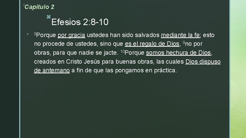 ´Capítulo 2 z § Efesios 2: 8 -10 8 Porque por gracia ustedes han ´Capítulo 2 z § Efesios 2: 8 -10 8 Porque por gracia ustedes han
