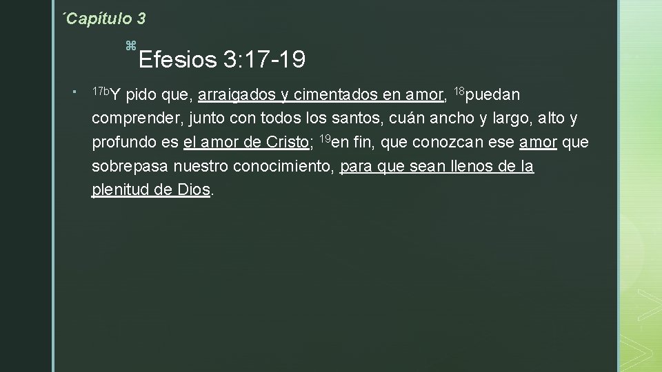 ´Capítulo 3 z § Efesios 3: 17 -19 17 b. Y pido que, arraigados ´Capítulo 3 z § Efesios 3: 17 -19 17 b. Y pido que, arraigados
