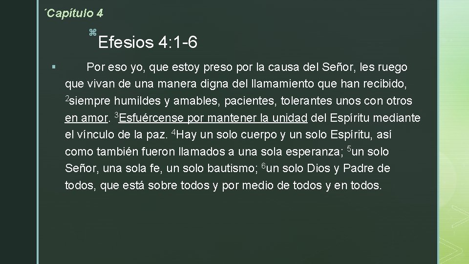 ´Capítulo 4 z § Efesios 4: 1 -6 Por eso yo, que estoy preso ´Capítulo 4 z § Efesios 4: 1 -6 Por eso yo, que estoy preso