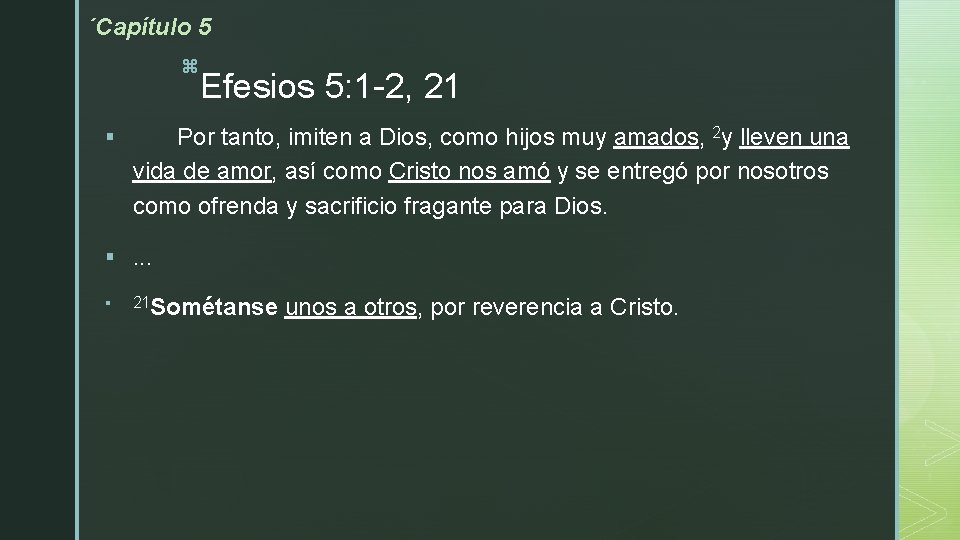 ´Capítulo 5 z § Efesios 5: 1 -2, 21 Por tanto, imiten a Dios, ´Capítulo 5 z § Efesios 5: 1 -2, 21 Por tanto, imiten a Dios,