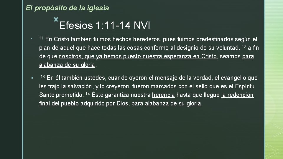 El propósito de la iglesia z § Efesios 1: 11 -14 NVI 11 En El propósito de la iglesia z § Efesios 1: 11 -14 NVI 11 En