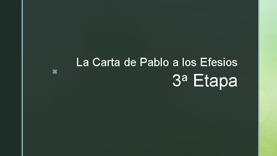 z La Carta de Pablo a los Efesios a 3 Etapa z La Carta de Pablo a los Efesios a 3 Etapa