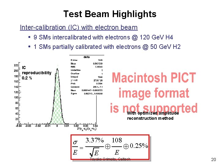 Test Beam Highlights Inter-calibration (IC) with electron beam • 9 SMs intercalibrated with electrons