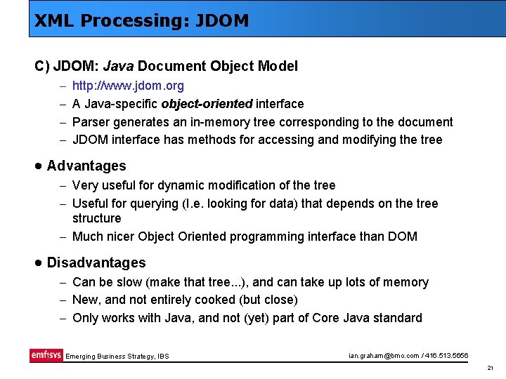 XML Processing: JDOM C) JDOM: Java Document Object Model – – http: //www. jdom.