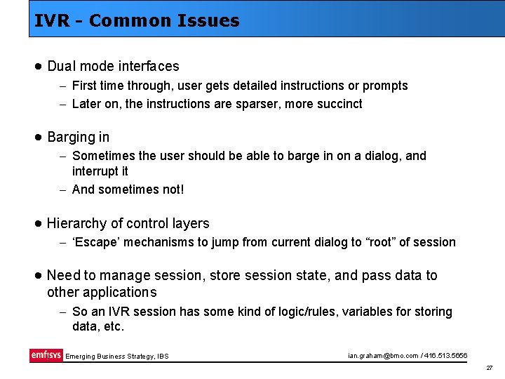 IVR - Common Issues · Dual mode interfaces – First time through, user gets