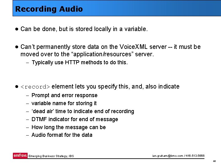Recording Audio · Can be done, but is stored locally in a variable. ·
