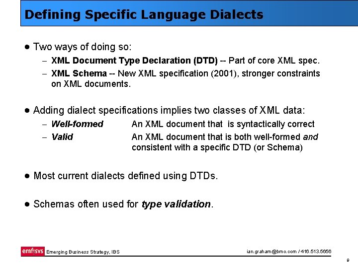 Defining Specific Language Dialects · Two ways of doing so: – XML Document Type