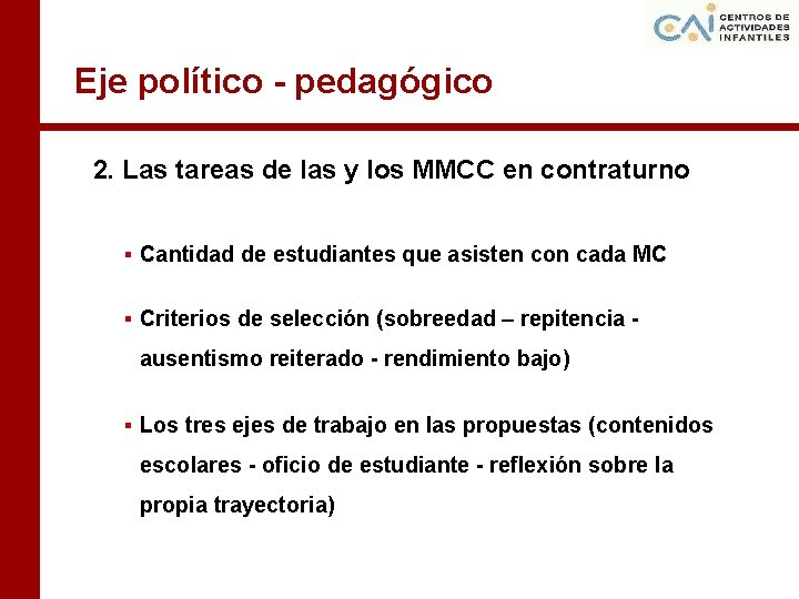 Eje político - pedagógico 2. Las tareas de las y los MMCC en contraturno