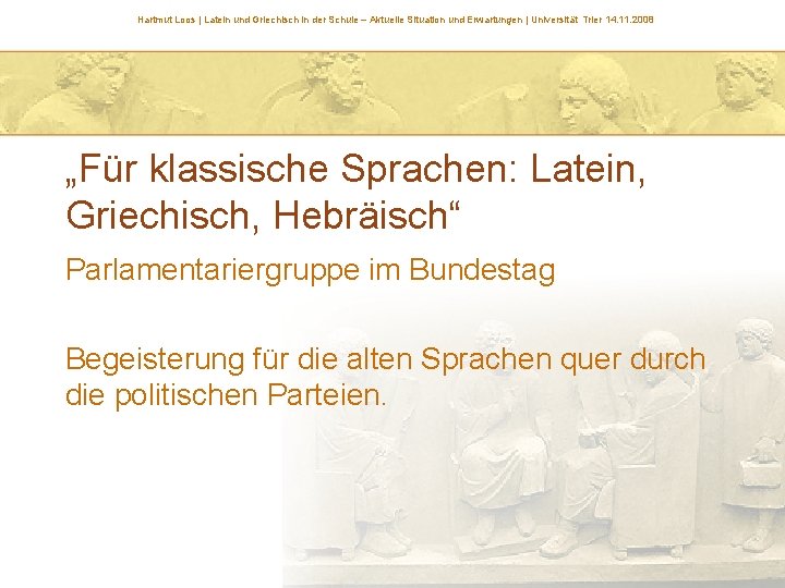 Hartmut Loos | Latein und Griechisch in der Schule – Aktuelle Situation und Erwartungen