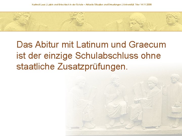 Hartmut Loos | Latein und Griechisch in der Schule – Aktuelle Situation und Erwartungen