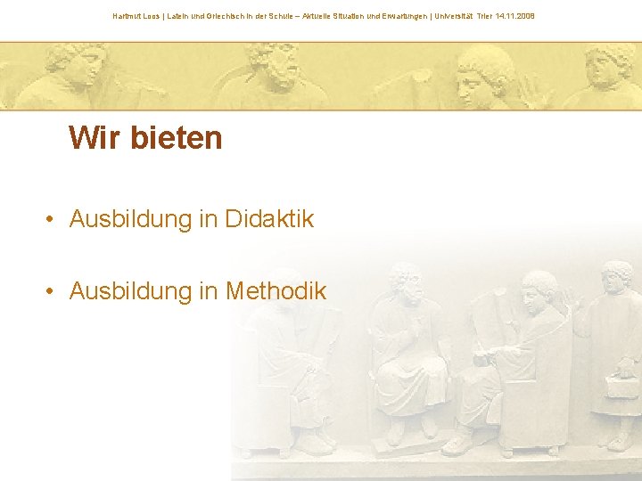 Hartmut Loos | Latein und Griechisch in der Schule – Aktuelle Situation und Erwartungen