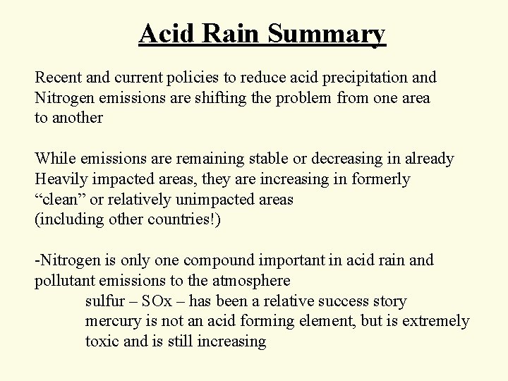 Acid Rain Summary Recent and current policies to reduce acid precipitation and Nitrogen emissions Acid Rain Summary Recent and current policies to reduce acid precipitation and Nitrogen emissions