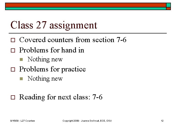 Class 27 assignment o o Covered counters from section 7 -6 Problems for hand