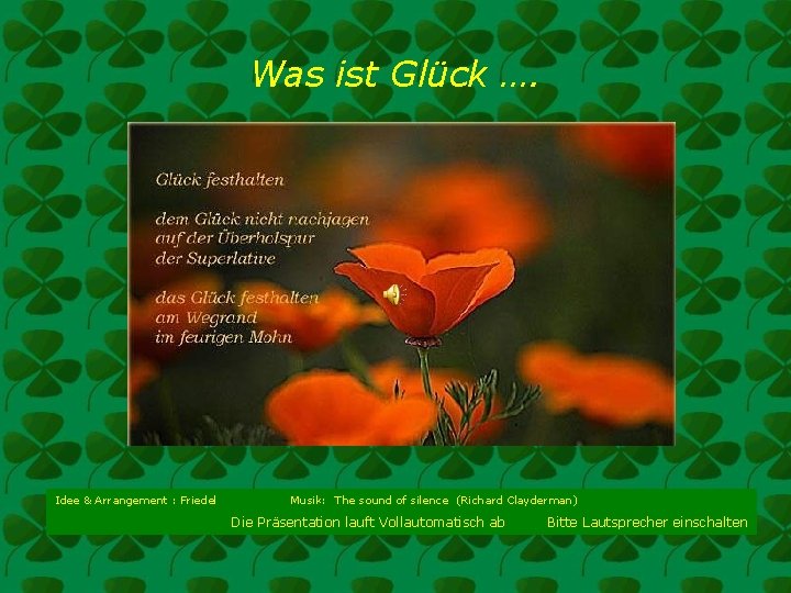 Was ist Glück …. Idee & Arrangement : Friedel Musik: The sound of silence