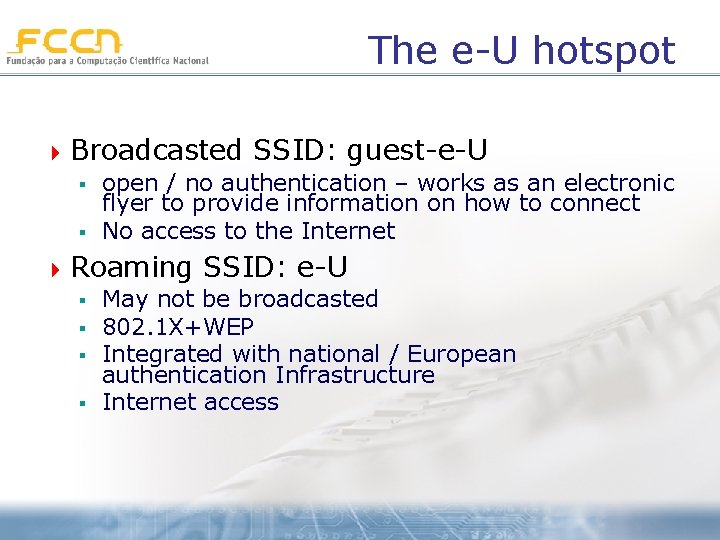 The e-U hotspot 4 Broadcasted SSID: guest-e-U § open / no authentication – works