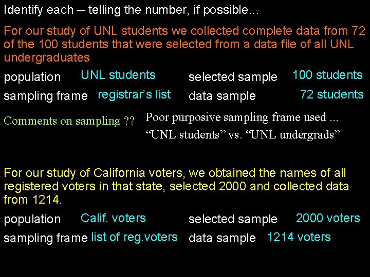 Identify each -- telling the number, if possible… For our study of UNL students