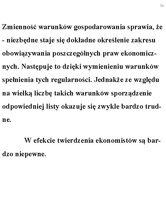 74 Zmienność warunków gospodarowania sprawia, że - niezbędne staje się dokładne określenie zakresu obowiązywania