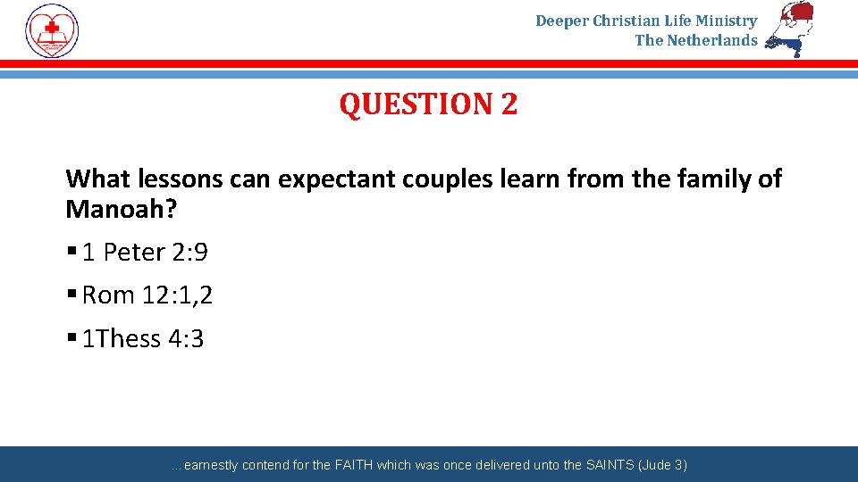 Deeper Christian Life Ministry The Netherlands QUESTION 2 What lessons can expectant couples learn