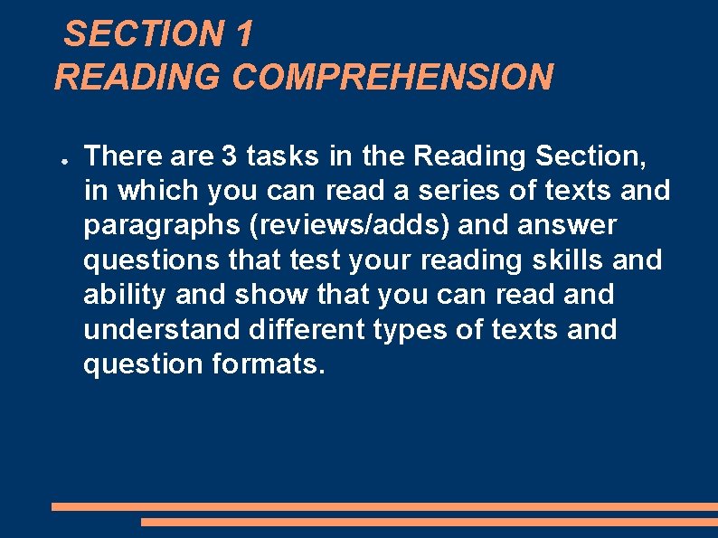 SECTION 1 READING COMPREHENSION ● There are 3 tasks in the Reading Section, in SECTION 1 READING COMPREHENSION ● There are 3 tasks in the Reading Section, in