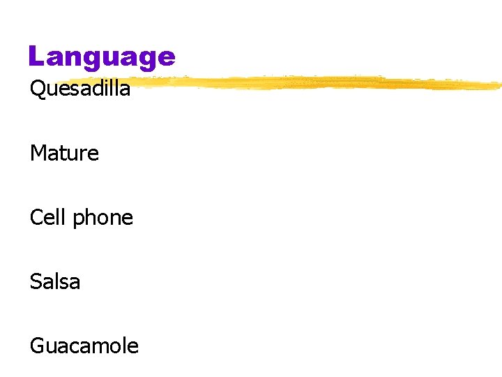 Language Quesadilla Mature Cell phone Salsa Guacamole 